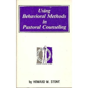 Beispielbild fr Using behavioral methods in pastoral counseling (Creative pastoral care and counseling series) zum Verkauf von Wonder Book