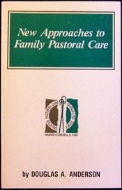 Beispielbild fr New Approaches to Family Pastoral Care zum Verkauf von Faith In Print