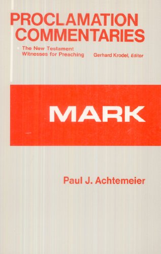 Mark (Proclamation Commentaries) (9780800605810) by Paul J. Achtemeier