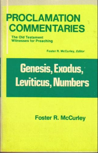 Beispielbild fr Genesis, Exodus, Leviticus, Numbers (Proclamation Commentaries: The Old Testament Witnesses for Preaching) zum Verkauf von Book Deals