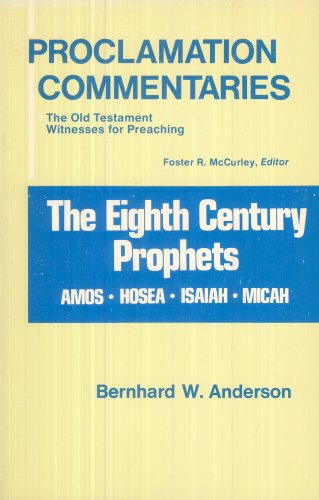 Imagen de archivo de The Eighth Century Prophets: Amos, Hosea, Isaiah, Micah a la venta por ThriftBooks-Atlanta