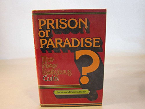 Stock image for Prison or Paradise? : The New Religious Cults for sale by Better World Books