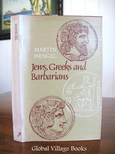 9780800606473: Jews, Greeks, and Barbarians: Aspects of the Hellenization of Judaism in the Pre-Christian Period