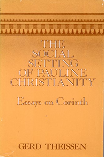 Stock image for The Social Setting of Pauline Christianity : Essays on Corinth for sale by Better World Books