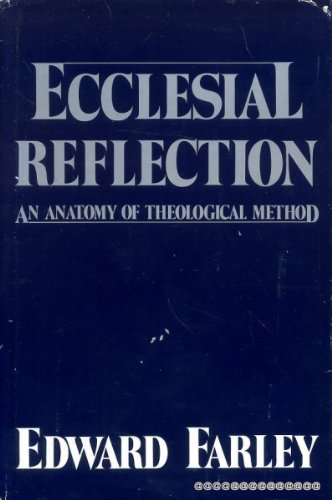 

Ecclesial Reflection: An Anatomy of Theological Method