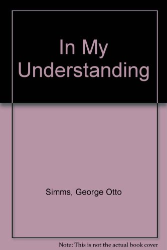 In My Understanding (9780800606749) by Simms, George Otto