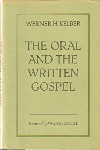 Beispielbild fr The Oral and the Written Gospel: The Hermeneutics of Speaking and Writing in the Synoptic Tradition, Mark, Paul, and Q zum Verkauf von Windows Booksellers