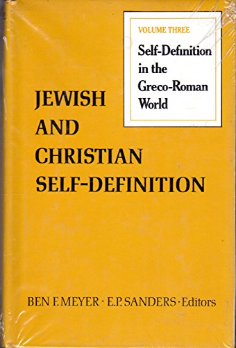 Beispielbild fr Jewish and Christian Self-Definition, volume 3: Self-Definition in the Greco-Roman World zum Verkauf von Windows Booksellers