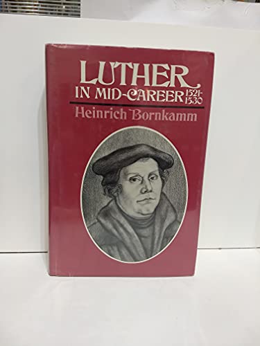 Stock image for Luther in mid-career, 1521-1530 for sale by Books of the Smoky Mountains