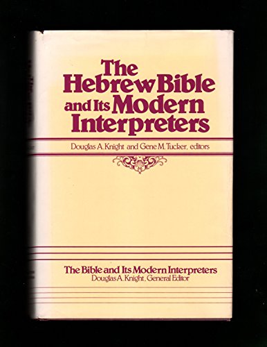 Stock image for The Hebrew Bible and Its Modern Interpreters for sale by Better World Books