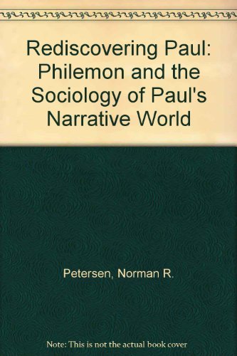 Stock image for Rediscovering Paul : Philemon and the Sociology of Paul's Narrative World for sale by Better World Books