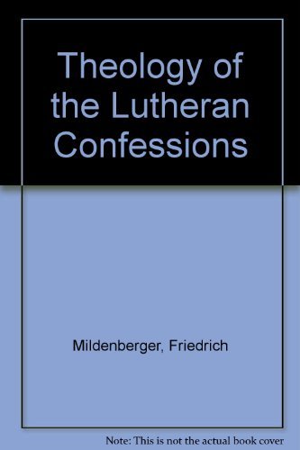 Imagen de archivo de Theology of the Lutheran Confessions a la venta por Harry Alter