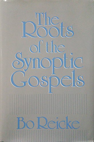 9780800607661: Title: The Roots of the Synoptic Gospels