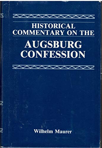 Imagen de archivo de Historical Commentary on the Augsburg Confession a la venta por Powell's Bookstores Chicago, ABAA