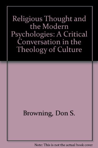 Beispielbild fr Religious Thought and the Modern Psychologies: A Critical Conversation in the Theology of Culture zum Verkauf von Wonder Book