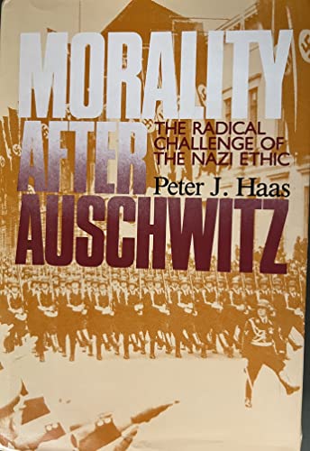 Beispielbild fr Morality after Auschwitz : The Radical Challenge of the Nazi Ethic zum Verkauf von Better World Books
