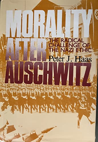 Stock image for Morality After Auschwitz: The Radical Challenge of the Nazi Ethic for sale by Half Price Books Inc.