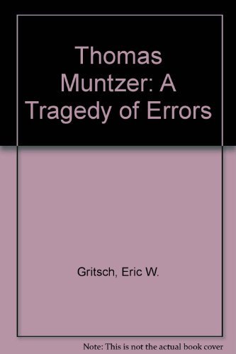 Beispielbild fr Thomas Mntzer : A Tragedy of Errors zum Verkauf von Better World Books