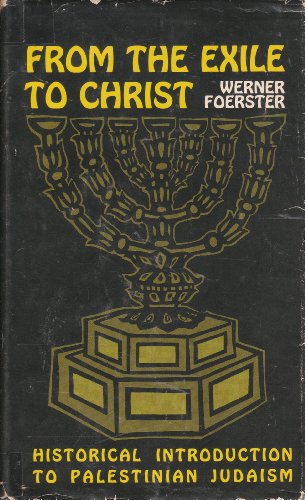 Imagen de archivo de From the Exile to Christ : Historical Introduction to Palestinian Judaism a la venta por Better World Books: West