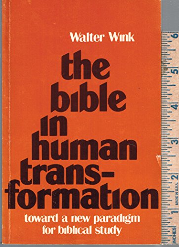 Beispielbild fr The Bible in Human Transformation : Towards a New Paradigm for Biblical Study zum Verkauf von Better World Books