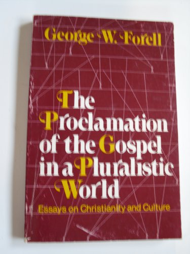 Beispielbild fr The Proclamation of the Gospel in a Pluralistic World : Essays on Christianity and Culture zum Verkauf von Better World Books