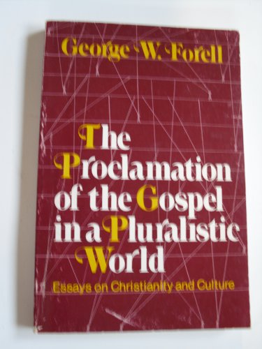 Stock image for The Proclamation of the Gospel in a Pluralistic World : Essays on Christianity and Culture for sale by Better World Books