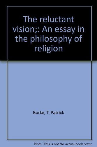 Beispielbild fr The reluctant vision;: An essay in the philosophy of religion zum Verkauf von Wonder Book