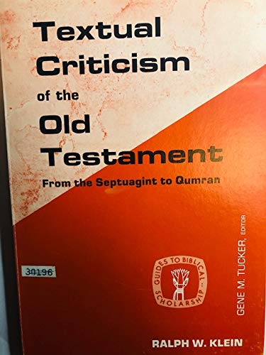 Stock image for Textual criticism of the Old Testament:: From the Septuagint to Qumran (Guides to Biblical Scholarship : Old Testament Series) for sale by HPB Inc.