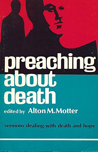 Stock image for Preaching About Death: Eighteen Sermons Dealing with the Experience of Death from the Christian Perspective for sale by UHR Books