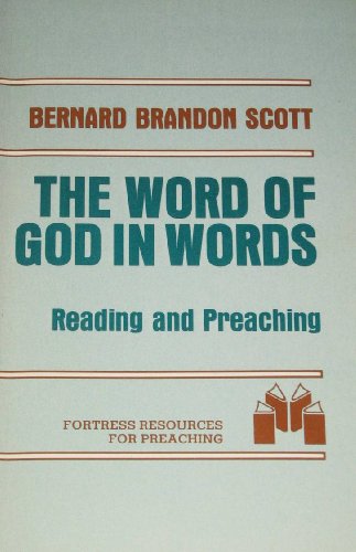 Imagen de archivo de The Word of God in Words : Reading and Preaching the Gospels a la venta por Better World Books