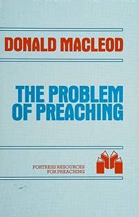 Beispielbild fr The Problem of Preaching (Fortress Resources for Preaching) zum Verkauf von Wonder Book