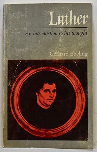 Imagen de archivo de Luther; An Introduction to His Thought. a la venta por HPB Inc.