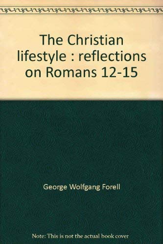 Stock image for The Christian Lifestyle: Reflections on Romans 12-15 for sale by ThriftBooks-Atlanta