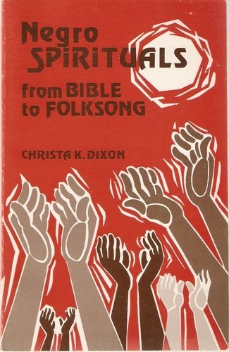 Stock image for Negro Spirituals: From Bible to Folk Song for sale by Natanya's books and more