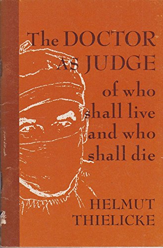 9780800612283: The Doctor as Judge of who shall live and who shall die