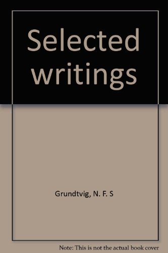 Stock image for N. F. S. Grundtvig : Selected Writings for sale by Better World Books