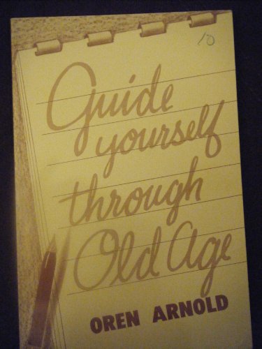 Imagen de archivo de Guide Yourself Through Old Age a la venta por Faith In Print