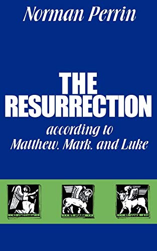 Imagen de archivo de The Resurrection according to Matthew, Mark and Luke a la venta por Orion Tech