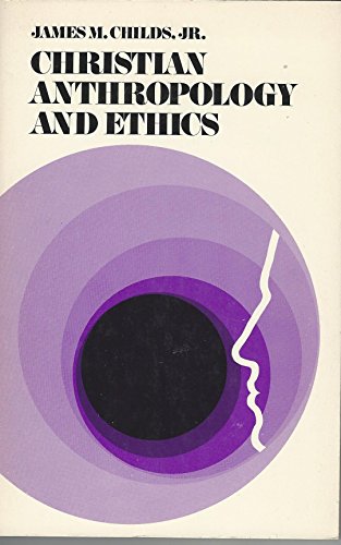 Stock image for Christian Anthropology and Ethics for sale by Better World Books