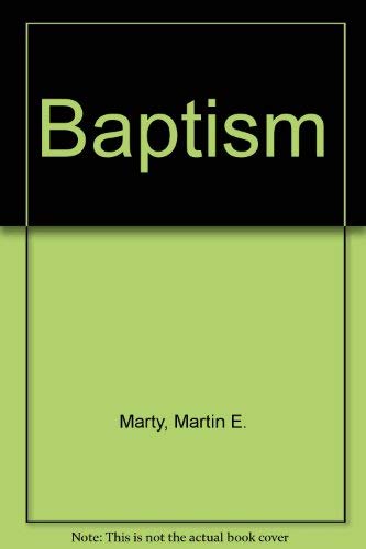 Baptism (9780800613174) by Marty, Martin E.