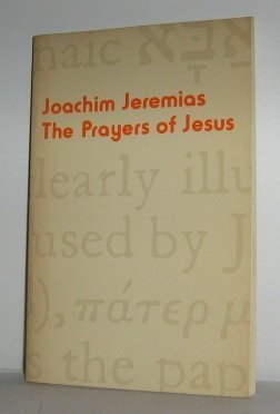 Beispielbild fr The Prayers of Jesus zum Verkauf von Better World Books