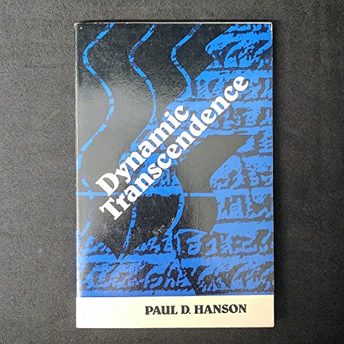 Dynamic transcendence: The correlation of confessional heritage and contemporary experience in a Biblical model of divine activity (9780800613389) by Hanson, Paul D