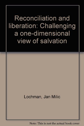 Stock image for Reconciliation and Liberation : Challenging a One-Dimensional View of Salvation for sale by Better World Books