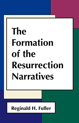 9780800613785: The formation of the Resurrection narratives