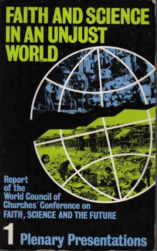 Imagen de archivo de Faith and Science in an Unjust World Vol. 1 : Plenary Presentations a la venta por Better World Books: West