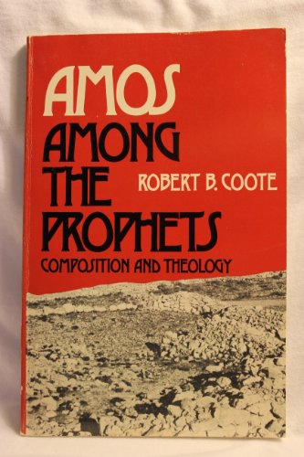 Stock image for Amos Among the Prophets: Composition and Theology for sale by Pella Books