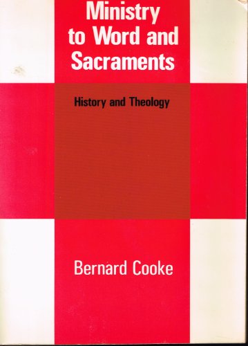 Stock image for Ministry to Word and Sacraments: History and Theology for sale by Lowry's Books