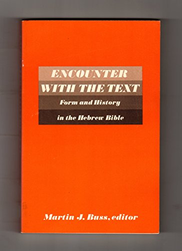 Beispielbild fr Encounter with the Text: Form and History in the Hebrew Bible zum Verkauf von Emily's Books