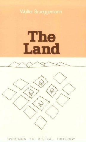 9780800615260: The Land: Place as Gift, Promise and Challenge in Biblical Faith: 1 (Overtures to Biblical Theology S.)