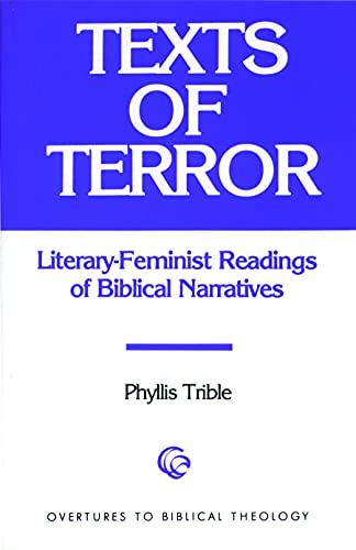 Beispielbild fr Texts of Terror : Literary-Feminist Readings of Biblical Narratives zum Verkauf von Better World Books